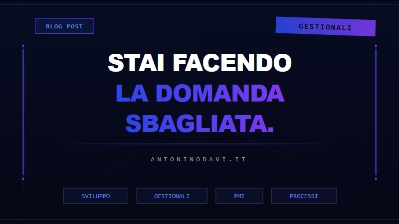 Stai facendo la domanda sbagliata — come scegliere tra gestionale personalizzato e standard